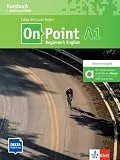 On Point A1 Beginner’s English – Hybride Ausgabe allango: Deutsche Ausgabe. Kursbuch mit Audios und Videos inklusive Lizenzschlüssel allango (24 Monate)