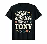 Das Leben ist Besser mit einem Tony T-Shirt Lustiges Namens-T-Shirt Tony T-Shirt