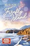 Firefly Island: Zurück zu dir: Roman (Die Firefly-Island-Reihe 2)