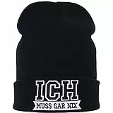 EXPRESS-STICKEREI Haube mit Spruch Ich muss garnix - Strickmütze - Warme Wintermütze mit Spruch - Lustige Strickmütze - Beanie für Damen und Herren - Unisex Wollmütze Heavy Metal