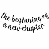 DecoGlee Banner mit Aufschrift 'The Beginning of A New Chapter', Abschiedsparty-Dekorationen, Happy Retirement Supplies, Partyschild, Girlande, Abschlussbanner, Glitzer, Schwarz