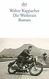 Die Werkstatt: Roman