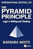 Pyramid Principle, The: Logic in Writing and Thinking (Financial Times Series)