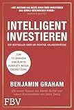 Intelligent investieren: Das Standardwerk des Value Investing