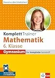 Klett KomplettTrainer Gymnasium Mathematik 6. Klasse: Mit extra Aufgaben in der Scan2Learn-App