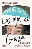 Los ojos de Gaza: Un diario de resiliencia (Spanish Edition)