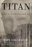 Titan: The Life of John D. Rockefeller, Sr. (English Edition)