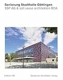 Sanierung Stadthalle Göttingen. SSP AG & soll sasse architekten BDA