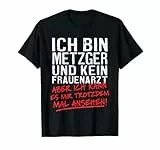 Ich Bin Metzger Und Kein Frauenarzt Fleischerei T-Shirt