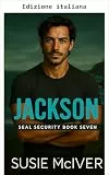 Jackson (Sicurezza SEAL Vol. 7) (Italian Edition)