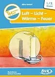 Themenheft Luft-Licht-Wärme-Feuer. 1.-2. Klasse Kopiervorlagen (Themenhefte: Differenzierter Sachunterricht)