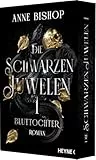 Bluttochter – Die Schwarzen Juwelen: Mit wunderschön gestalteter, umlaufender Klappe nur in limitierter Auflage. Roman