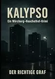 Kalypso: Ein Würzburg Heuchelhof Krimi (Der Würzburg Heuchhofkrimi, Band 1)