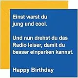 KARTEN 24 VERSAND Lustige Geburtstagskarte lustig witzig witzige Karte Geburtstag für Mann Frau Männer Frauen Spruch Einst warst Du haben Geld in ihren unhöfliche (witzige Karte)