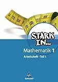 Stark in Mathematik - Ausgabe 2008: Arbeitsheft 1 Teil 1 (Lernstufe 5): Arbeitsheft 1.1 (Lernstufe 5) (Stark in Mathematik: Mittel- und Oberstufe - Ausgabe 2008)