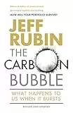 The Carbon Bubble: What Happens to Us When It Bursts by Jeff Rubin (2016-05-17)