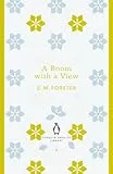 A Room with a View: E. M. Forster (The Penguin English Library)