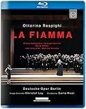 Ottorino Respighi - La Fiamma - Deutsche Oper Berlin [Blu-ray]