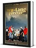 Wu-Tang is forever: Im engsten Kreis der größten Band der Welt