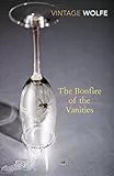 The Bonfire of the Vanities: Tom Wolfe (Vintage classics)