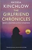 The Girlfriend Chronicles....: Secrets, Skeletons & Sticky Situations. (English Edition)