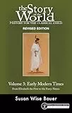 History for the Classical Child: Early Modern Times: From Elizabeth the First to the Forty-niners (3) (Story of the World, Band 3)