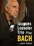 Jacques Loussier: Play Bach and More