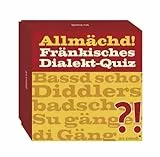 Allmächd - Fränkisches Dialekt-Quiz (Neuauflage) - 66 Fragen rund um den fränkischen Dialekt