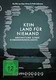 Kein Land für Niemand - Abschottung eines Einwanderungslandes