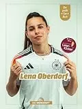 Lena Oberdorf: Ausgezeichnet mit dem Lese-Kicker - Bestes Fußball-Jugendbuch des Jahres 2025: Das große Fanbuch