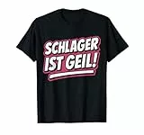 Schlager ist geil! Schlagerparty Outfit Schlagermusik Kostüm T-Shirt