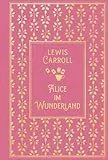 Alice im Wunderland: mit den Illustrationen von John Tenniel: Leinen mit Goldprägung