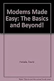 Modems Made Easy: The Basics and Beyond!
