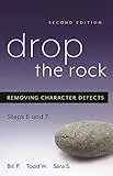 Drop the Rock: Removing Character Defects - Steps Six and Seven