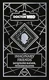 Doctor Who: Imaginary Friends: a 1960s story (Doctor Who, 6)