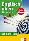 Klett Englisch üben bis es sitzt 5./6. Klasse: 380 Kurz-Tests (Klett Üben bis es sitzt)