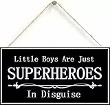 Little Boys are Just Superheroes in Disguise Kinderzimmer-Dekoration, Schild mit Superhelden, 30,5 x 15,2 cm