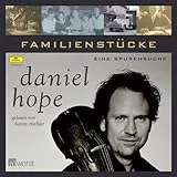 Familienstücke. Eine Spurensuche: Lesung mit vielen Musikbeispielen (Deutsche Grammophon Literatur)