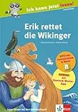 Klett Erik rettet die Wikinger: Ich kann jetzt lesen! Buch mit interaktivem E-Book und App, für Leseanfänger: Leseanfänger. Buch mit interaktivem E-Book und App