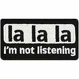 EXPRESS-STICKEREI Lustiger Patch La la la - I'm not Listening Aufnäher Spaß Sticker zum annähen/aufbügeln | Applikation Jeans Flicken Bügelbilder für alle Stoffe | Fabric Applique 75x40mm
