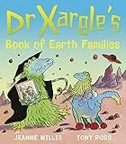 Dr Xargle's Book of Earth Families