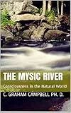 The Mysic River: Consciousness in the Natural World (English Edition)