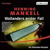 Wallanders erster Fall: Ein Wallander-Hörspiel (Der Kurt Wallander-Kosmos: Die Kurzgeschichten, Band 1)