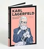 Karl Lagerfeld: Die illustrierte Geschichte - Das Leben und Werk des großen Modezars, modern inszeniert als Graphic Novel.