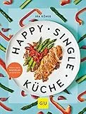 Happy Singleküche: Koch dich rest(e)los glücklich (GU Schnelle Küche)