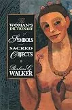 The Woman’s Dictionary of Symbols and Sacred Objects
