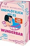 Und plötzlich ist es wunderbar: Roman | Limitierte Auflage mit Farbschnitt