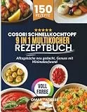 COSORI Schnellkochtopf 9 in 1 Multikocher Rezeptbuch: Alltagsküche neu gedacht, Genuss mit Minimalaufwand