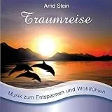 Traumreise - Sanfte Musik zum Entspannen und Wohlfühlen