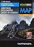 Roadbike Karte Südtirol Dolomites Lago di Garda mit 50 GPS Tracks + App: Cartina Roadbike Alto Adige Dolomites Lago di Garda con 50 Tour GPS e App (Roadbike / Rennradkarten: Roadbike)